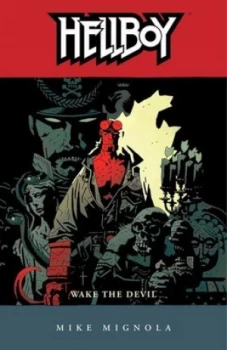 Image of Hellboy. Wake the Devil by Mike Mignola Paperback
