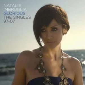 Image of Glorious The Singles 9.7" to 07 by Natalie Imbruglia CD Album