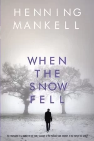 Image of When the Snow Fell by Henning Mankell