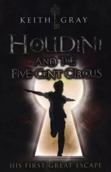 Image of Houdini and the five-cent circus by Keith Gray