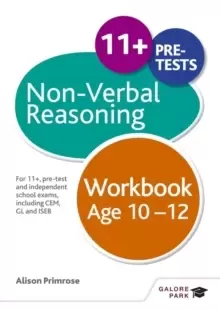 Image of Non-Verbal Reasoning Workbook Age 10-12 : For 11+, pre-test and independent school exams including CEM, GL and ISEB
