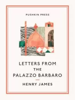 Image of Letters from the Palazzo Barbaro by Henry James