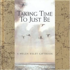 Image of Taking Time to Just Be by Helen Exley Book