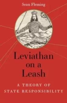 Image of Leviathan on a Leash : A Theory of State Responsibility