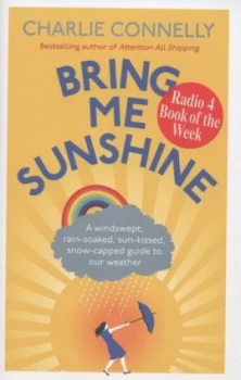 Image of Bring Me Sunshine by Charlie Connelly Hardback