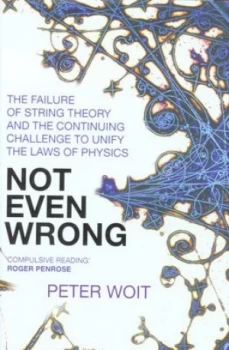 Image of Not Even Wrong by Peter Woit Hardback