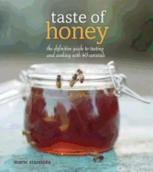 Image of taste of honey the definitive guide to tasting and cooking with 40 varietal