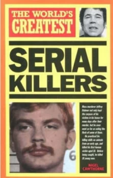 Image of The Worlds Greatest Serial Killers by Nigel Cawthorne Paperback