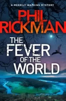 Image of The Fever of the World : 'Brilliantly eerie' Peter James