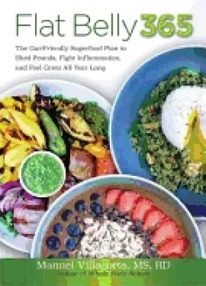 Image of flat belly 365 the gut friendly superfood plan to shed pounds fight inflamm