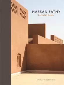 Image of Hassan Fathy : Earth & Utopia