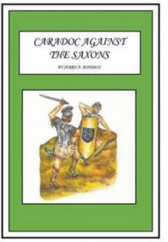 Image of Caradoc against the Saxons by Jerry a Maddox Hardback