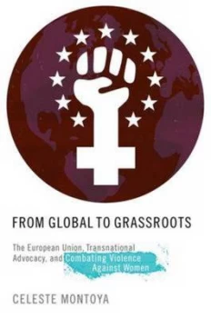 Image of From Global to Grassroots by Celeste Montoya Hardback