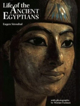 Image of Life of the Ancient Egyptians by Eugen Strouhal Paperback