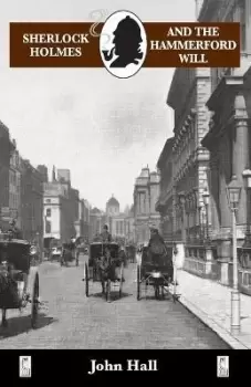 Image of Sherlock Holmes and the Hammerford Will by John Hall