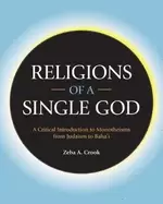Image of religions of a single god a critical introduction to monotheisms from judai