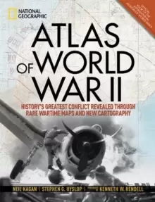 Image of Atlas of World War II : History's Greatest Conflict Revealed Through Rare Wartime Maps and New Cartography