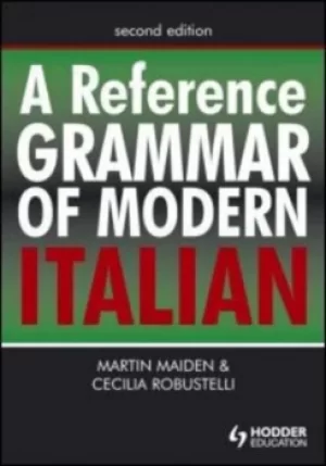 Image of A reference grammar of modern Italian by Professor Martin Maiden