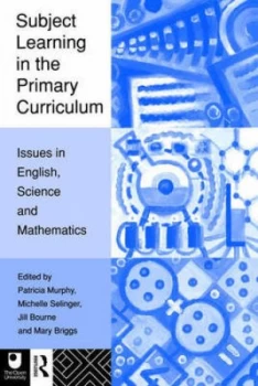 Image of Subject Learning in the Primary Curriculum by Jill Bourne Book