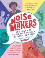Image of noisemakers 25 women who raised their voices and changed the world a graphi