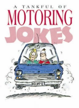 Image of A Tankful of Motoring Jokes by Bill Stott and Elizabeth Cotton Book