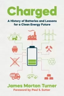 Image of Charged : A History of Batteries and Lessons for a Clean Energy Future