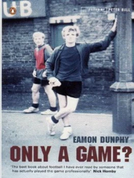 Image of Only a Game by Eamon Dunphy Paperback