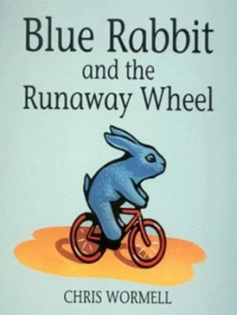 Image of Blue Rabbit and the Runaway Wheel by Chris Wormell Hardback