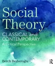 Image of Social Theory Classical and Contemporary - A Critical Perspective