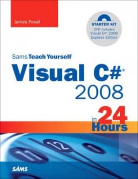 Image of Sams Teach Yourself Visual C Hash 2008 in 24 Hours by James Foxall Book