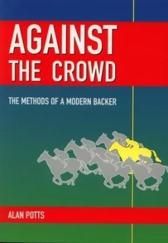 Image of Against the Crowd by Alan Potts Paperback