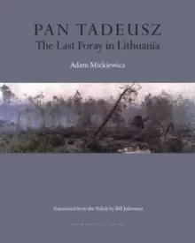 Image of Pan Tadeusz : The Last Foray in Lithuania