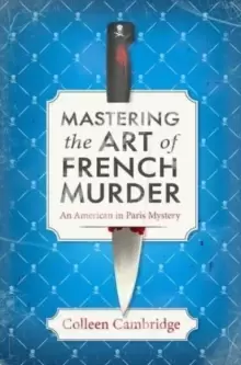Image of Mastering the Art of French Murder : A Charming New Parisian Historical Mystery
