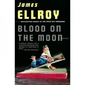 Image of Blood on the Moon by James Ellroy Book