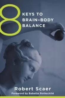 Image of 8 Keys to Brain-Body Balance