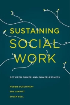 Image of Sustaining Social Work by Robbie Duschinsky Paperback