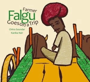 Image of Farmer Falgu Goes on a Trip by Chitra Soundar Hardback