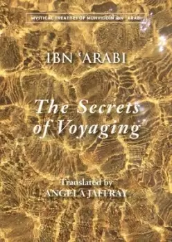 Image of The secrets of voyaging by Ibn al-Arabi