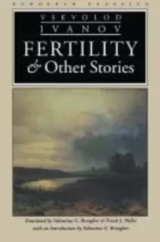Image of Fertility and other stories by Vsevolod Viacheslavovich Ivanov