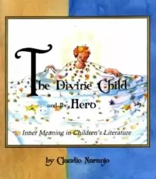 Image of The Divine Child and the Hero : Inner Meaning in Childrens Literature