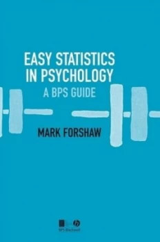 Image of Easy Statistics in Psychology by Mark Forshaw Paperback