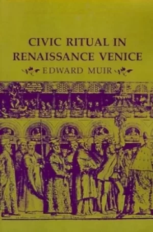 Image of Civic Ritual in Renaissance Venice by Edward Muir