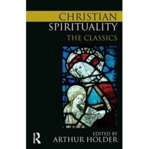 Image of Christian Spirituality : The Classics