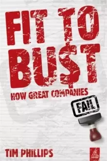 Image of Fit to Bust : How Great Companies Fail