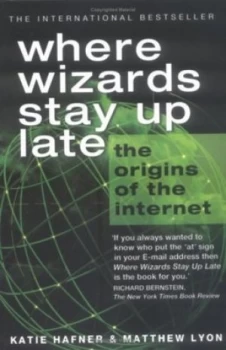 Image of Where Wizards Stay up Late by Katie Hafner and Matthew Lyon Paperback