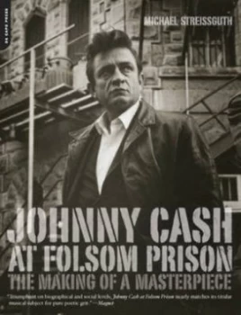 Image of Johnny Cash at Folsom Prison by Michael Streissguth Paperback