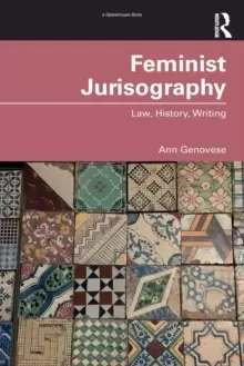 Image of Feminist Jurisography : Law, History, Writing