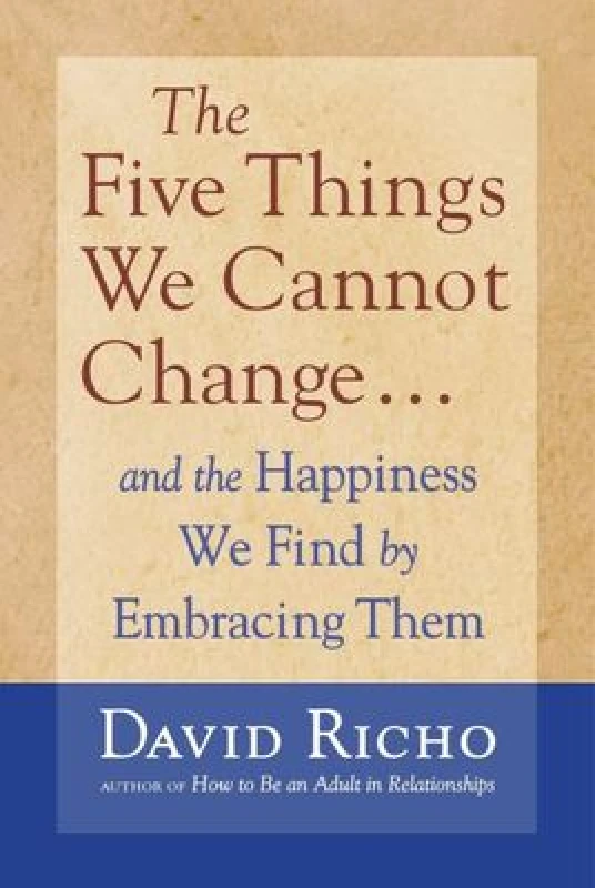 Image of The Five Things We Cannot Change by David Richo Paperback