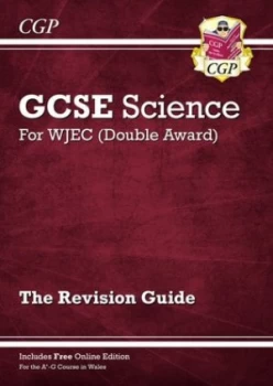 Image of WJEC GCSE Science Double Award - Revision Guide with Online Edition by CGP Books