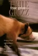 Image of true grizz glimpses of fernie stahr easy dakota and other real bears in the